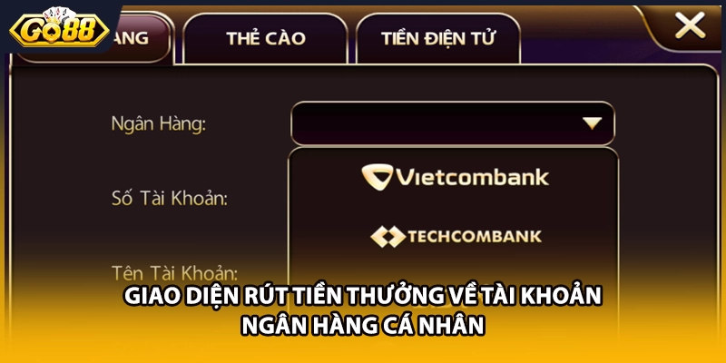 Giao diện rút tiền thưởng về tài khoản ngân hàng cá nhân